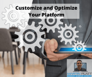 Customize and Optimize your Platform