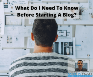 What do I need To Know Before Starting a Blog?