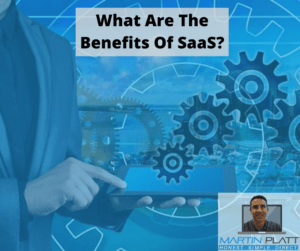What Are The Benefits of SaaS?