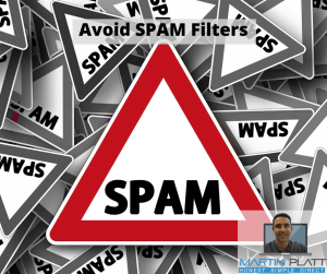 Avoid SPAM Filters - Getting Into SPAM Will Destroy Your Email Reputation