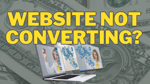 Website Not Converting? Here's how to fix it...